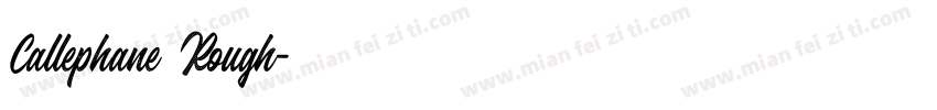 Callephane Rough字体转换